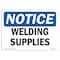 Signmission OSHA Notice, 5" Height, Welding Supplies Sign, 7" X 5", Landscape OS-NS-D-57-L-19028 - alternate 1